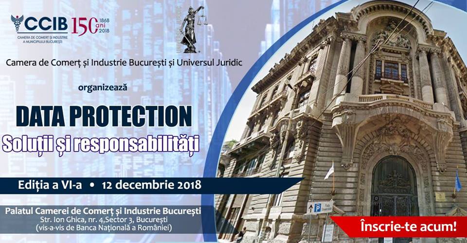 Conferința Data Protection; Soluții și responsabilități, ed. VI