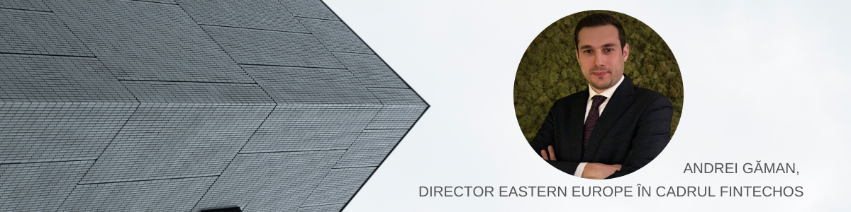 Andrei Găman se alătură echipei FintechOS pentru a contribui la digitalizarea accelerată a băncilor și companiilor de asigurări din Europa Centrală și de Est