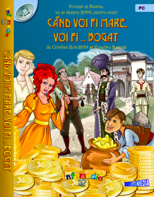 Cand voi fi mare, voi fi...bogat - Educatie financiara